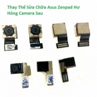 Khắc Phục Camera Sau Asus Zenpad C 7.0 / Z237CG Hư, Mờ, Mất Nét Lấy Liền 
